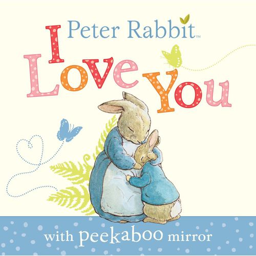 Peter Rabbit I Love You Book