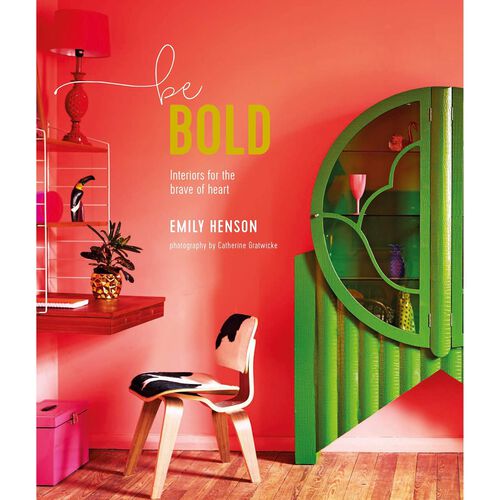 Be Bold - Interiors For The Brave Of Heart