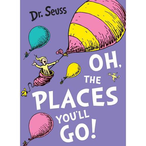 Oh The Places You'Ll Go By Dr Seuss