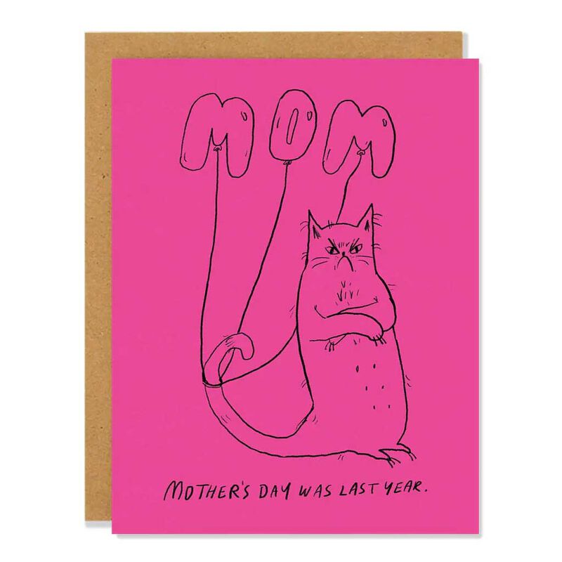 Badger & Burke Mother's Day Was Last Year Card image number 0