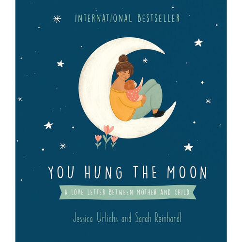 You Hung The Moon - A Love Letter Between Mother and Child