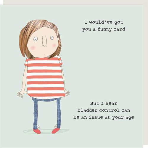 Rosie Made A Thing Bladder Humour Card