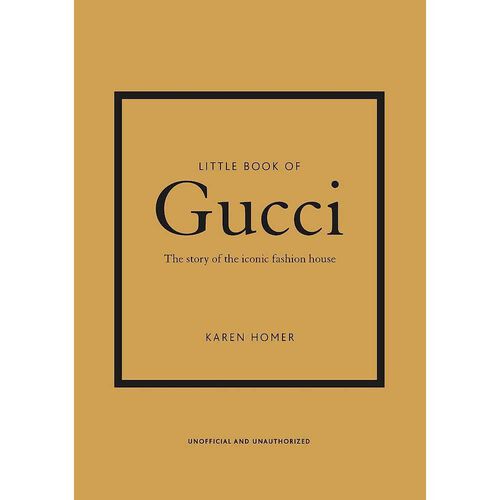 Little Book of Gucci: The story of the iconic fashion house