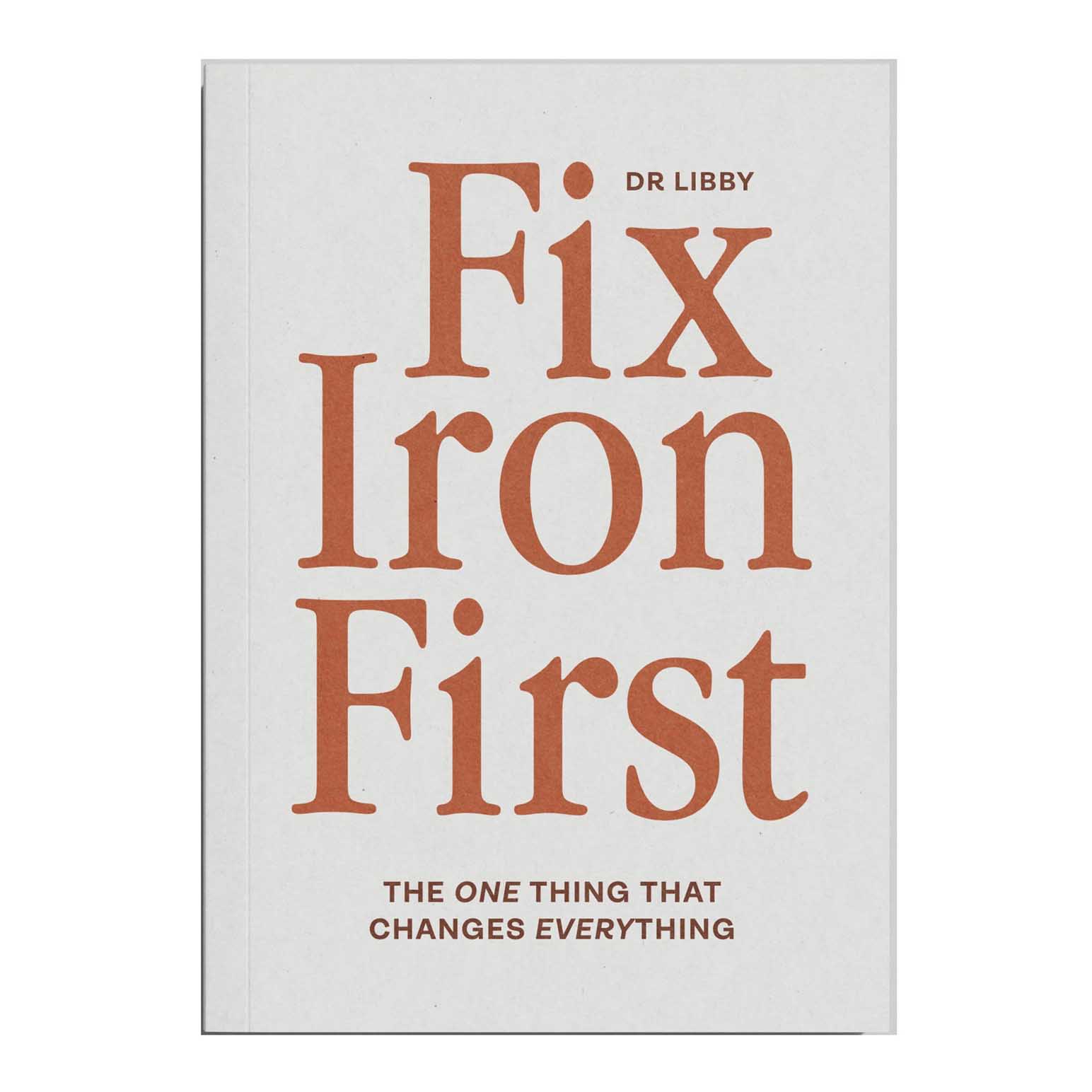 Fix Iron First by Dr Libby