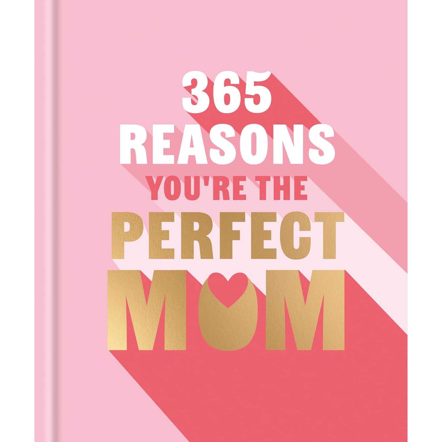365 Reasons You're The Perfect Mum