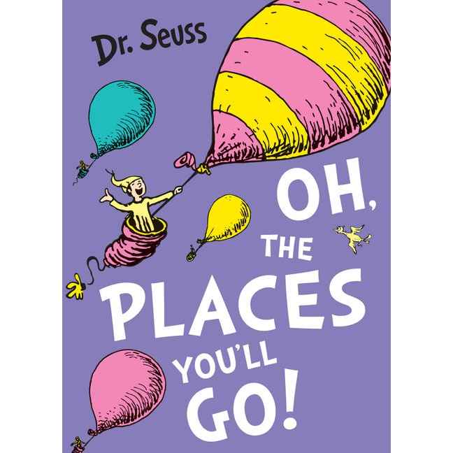 Oh The Places You'Ll Go By Dr Seuss