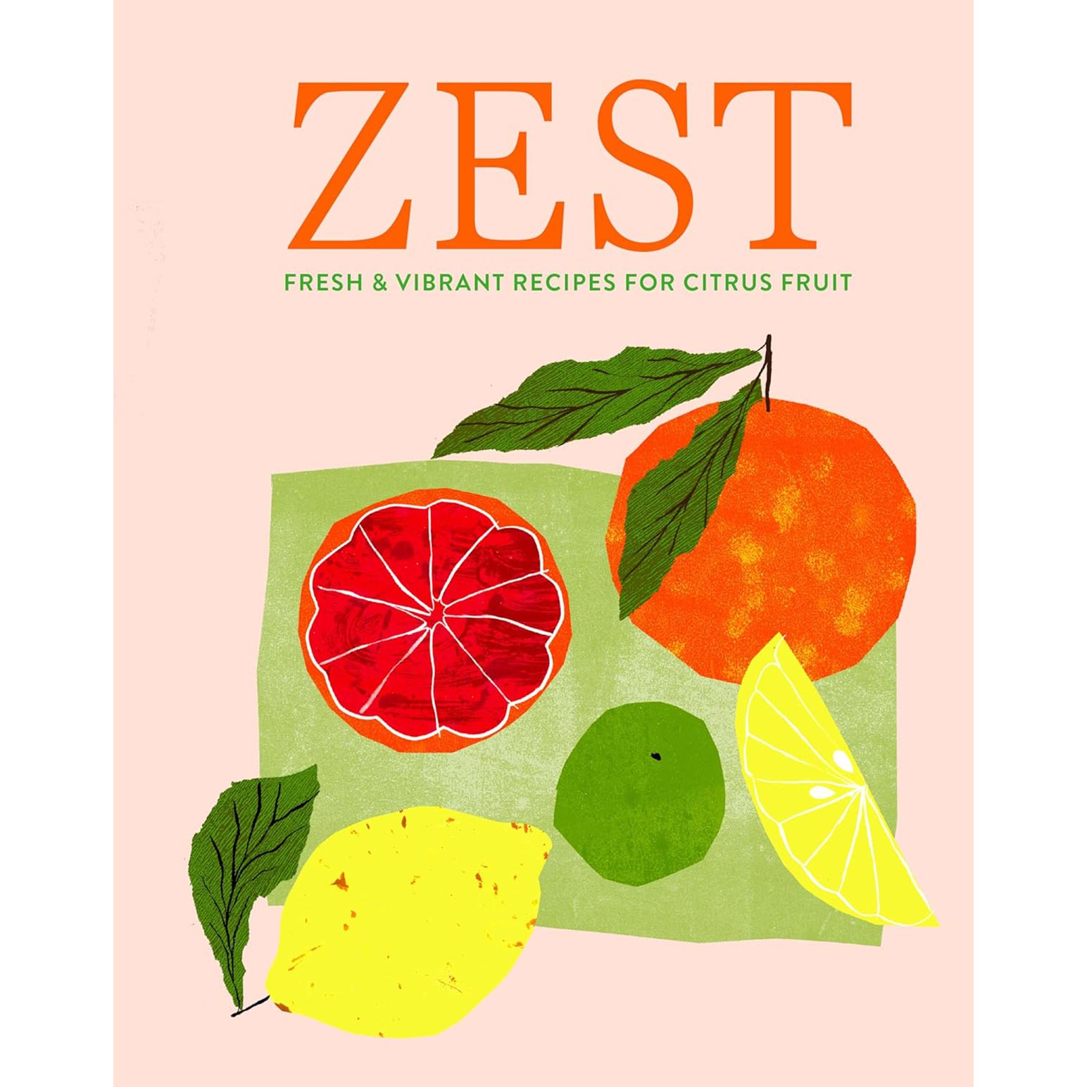 Zest: Fresh Vibrant Recipes for Citrus Fruit by Ryland Peters & Small