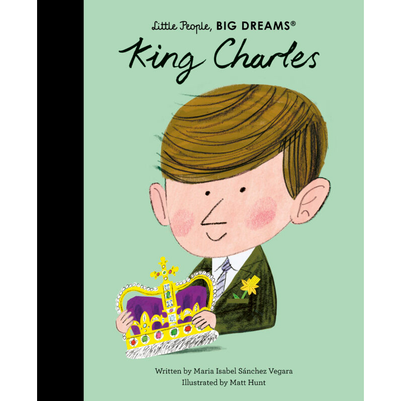 Little People, BIG DREAMS King Charles