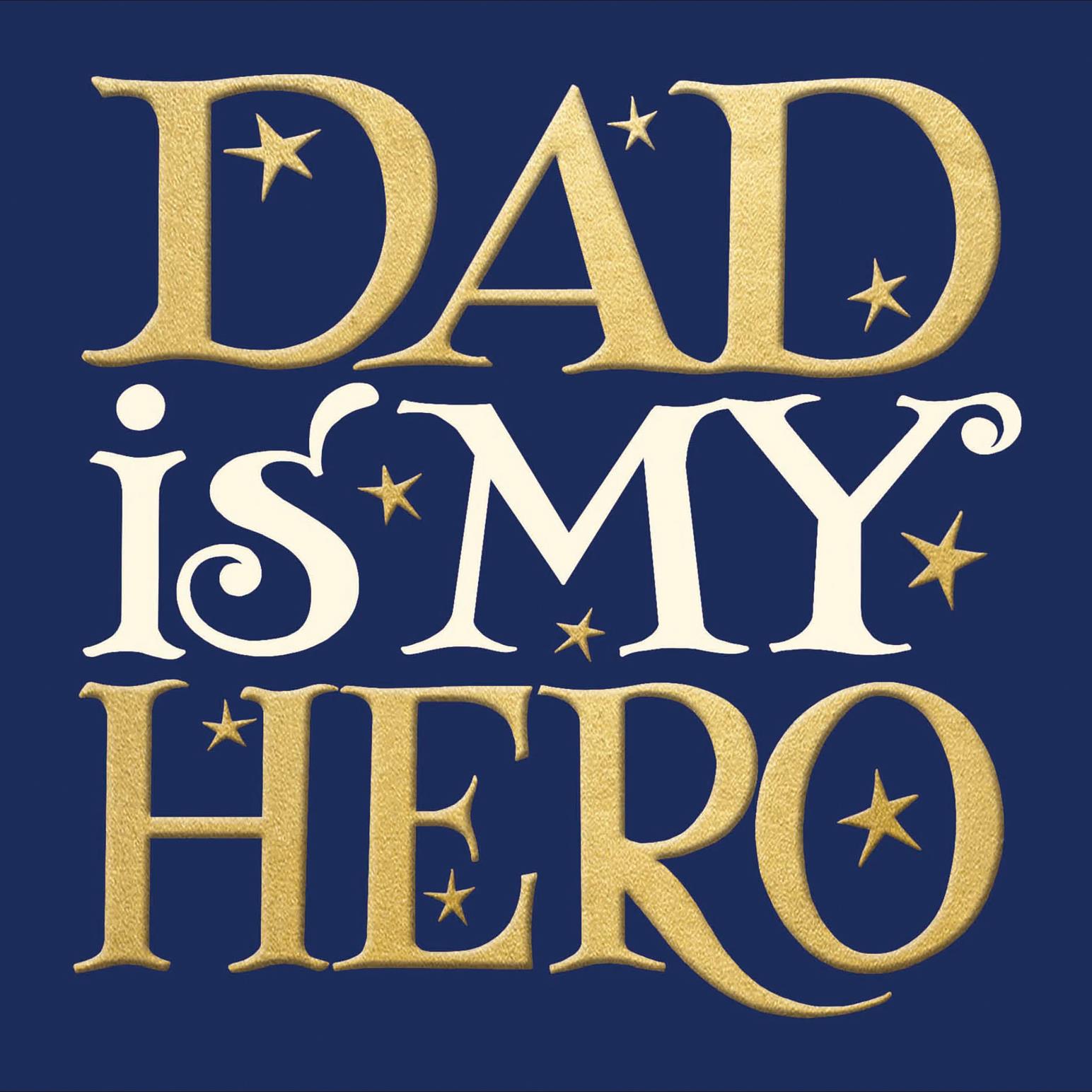 Image Gallery Dad My Hero Father's Day Card