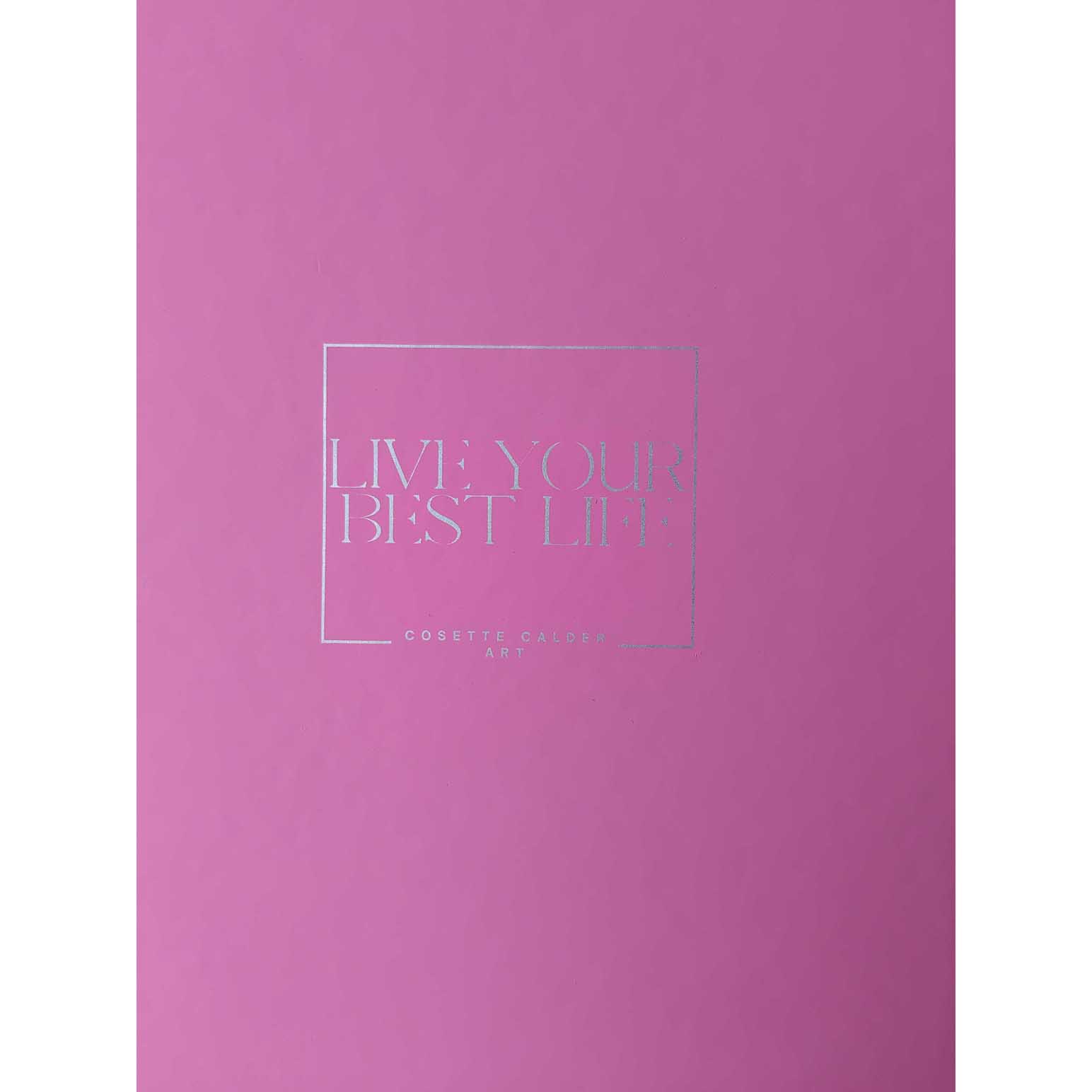 Cosette Calder Live Your Best Life Pink Notebook