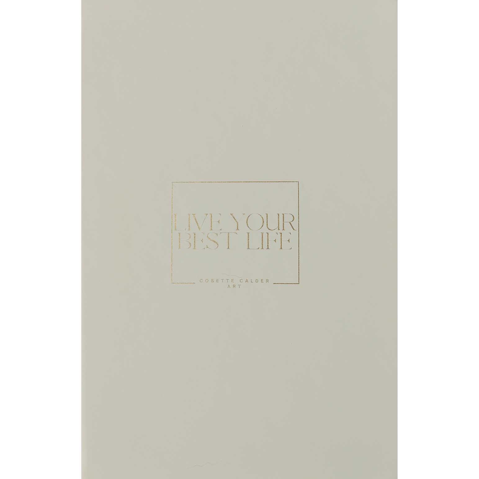 Cosette Calder Live Your Best Life Ecru Notebook