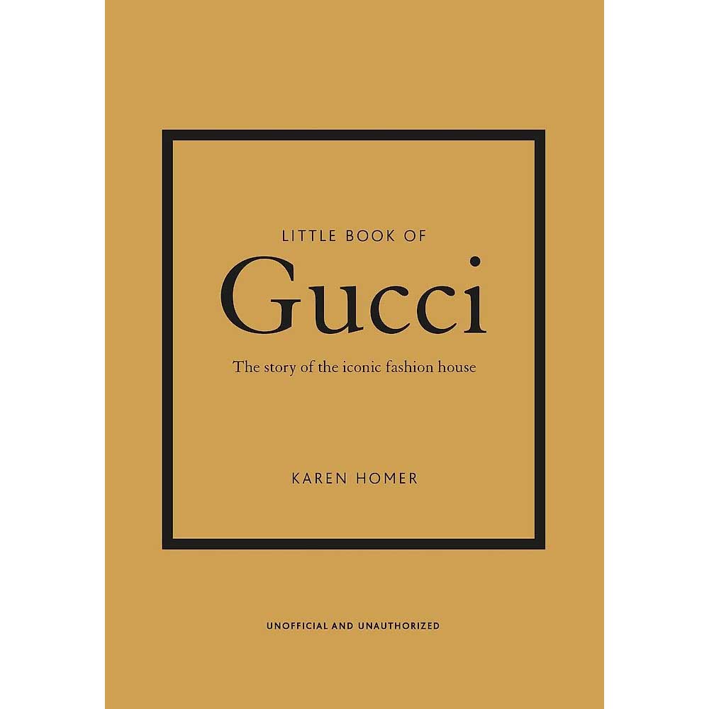 Little Book of Gucci: The story of the iconic fashion house