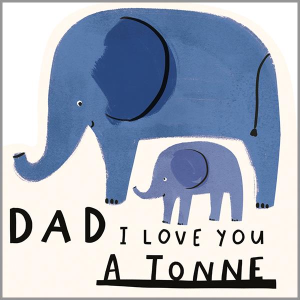 Image Gallery Dad Love You A Tonne Father's Day Card