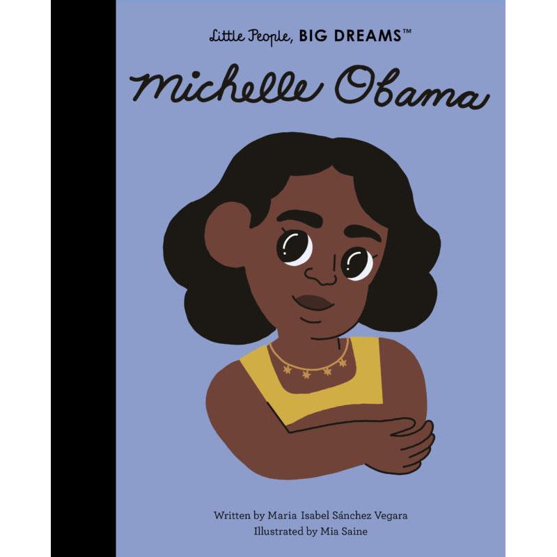 Little People, BIG DREAMS Michelle Obama