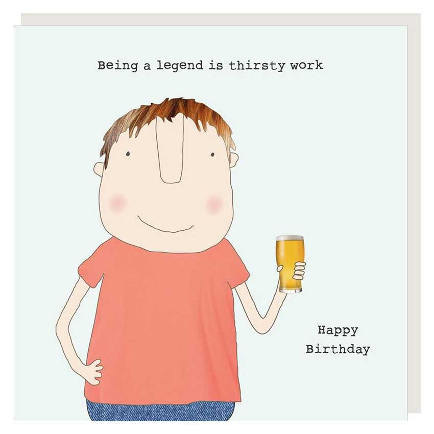 Rosie Made A Thing Thirsty Work Birthday Card